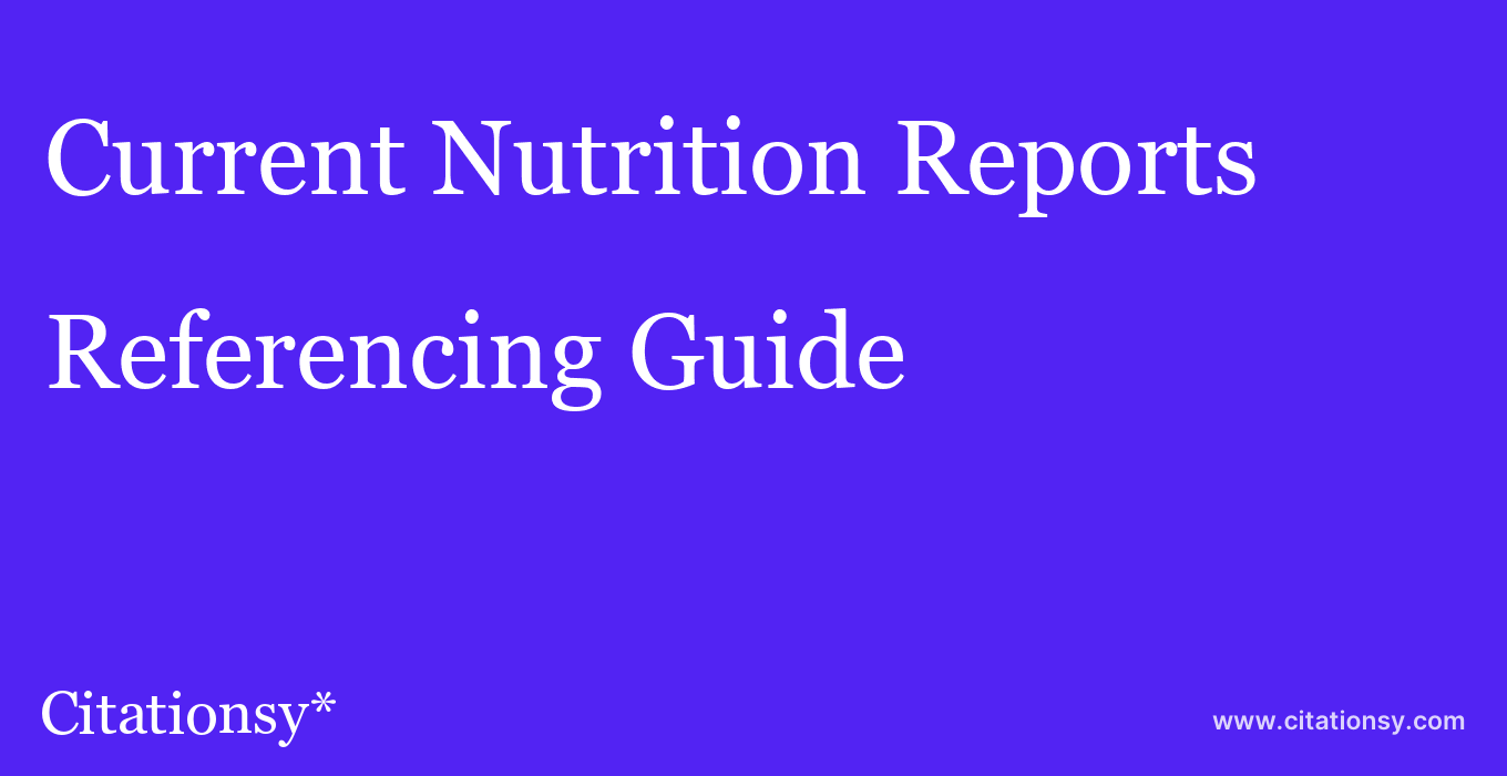 cite Current Nutrition Reports  — Referencing Guide